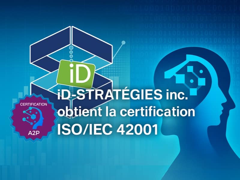 certification ISO/IEC 42001 IA obtenue par iD-STRATÉGIES inc.